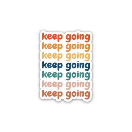 Keep Going Positive Quotes- Sticker
