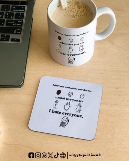 I hate everyone -coaster