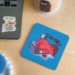 I’m okay -coaster