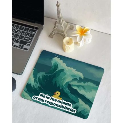 Me in the middle of my responsibilities -mouse pad