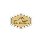 Ride The Wave Positive Quotes- Sticker