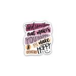 find someone that makes you happy- sticker