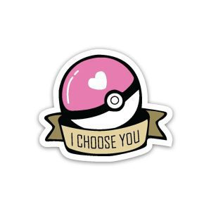 I choose you Pokemon Cartoon- Sticker