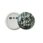 enjoy little things- blastic badge