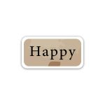 Happy Positive Quotes- Sticker