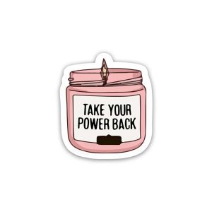 Take your Power back Positive Quotes- Sticker