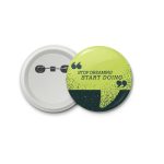 stop dreaming start doing- blastic badge