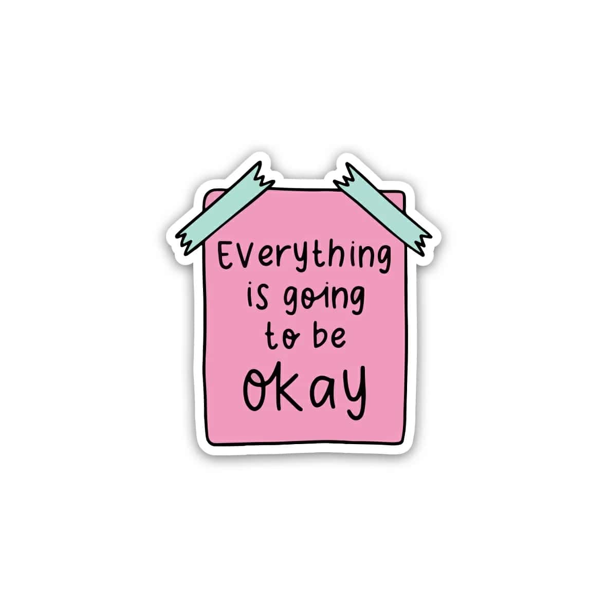 dQ6O76o6Zr1mqKkyA4R7U4Oe7S0jq4acnqg3JT4n.jpg - StickerEverything is Going To Be Okay Positive Quotes - الصورة 1