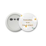 everyday is a fresh day- blastic badge