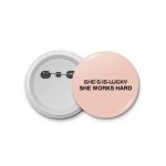 she works hard- blastic badge